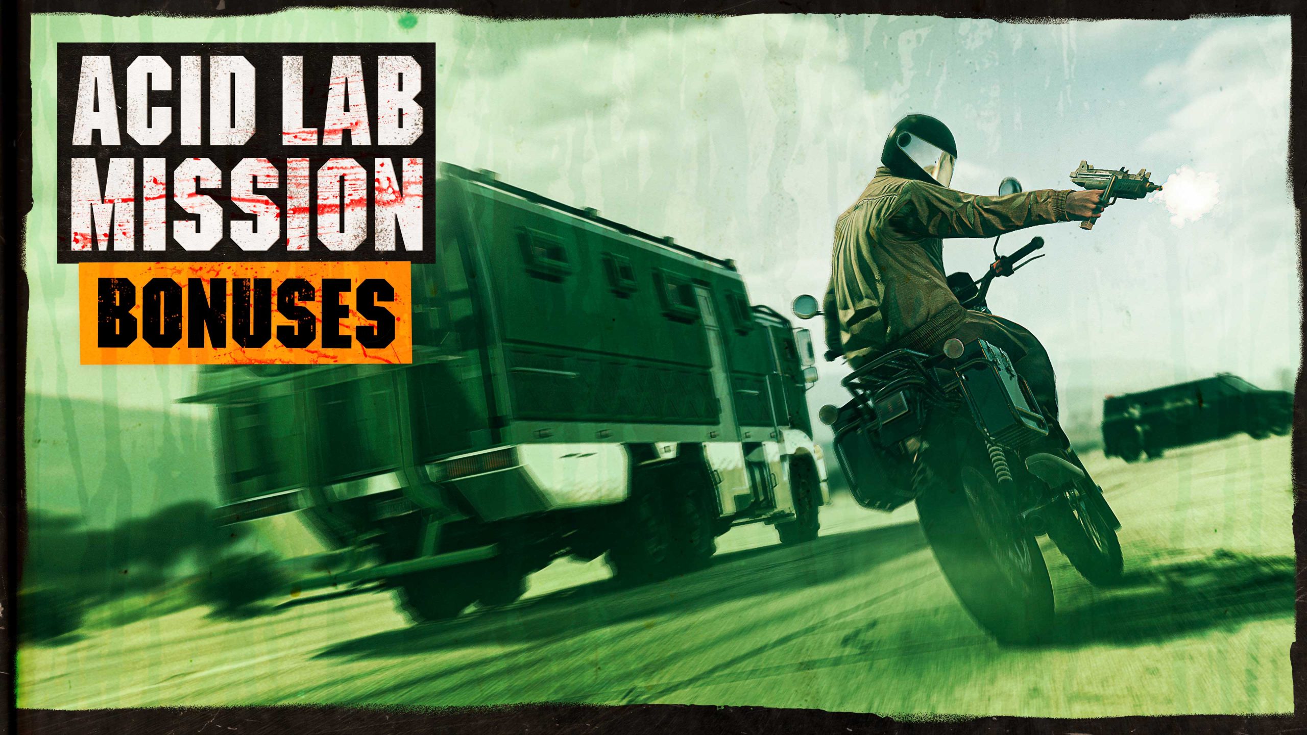 Acid Lab Mission Bonuses poster with a motorcyclist shooting off frame while pursuing an armored truck. 